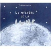 Florence Guiraud - Le mystère de la lune