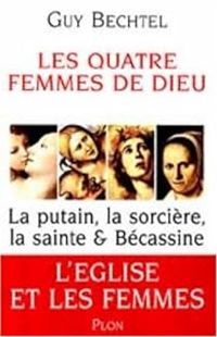 Couverture du livre Les Quatre Femmes de Dieu - Guy Bechtel