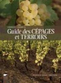 Charles Frankel - Guide des cépages et terroirs