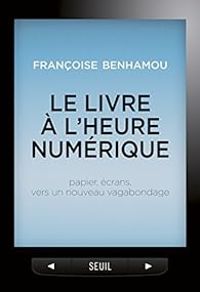 Couverture du livre Le livre à l'heure numérique  - Francoise Benhamou