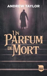 Andrew Taylor - Un parfum de mort