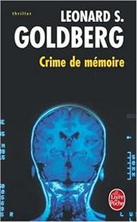 Leonard S Goldberg - Crime de mémoire