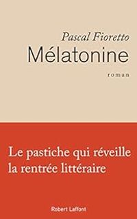 Pascal Fioretto - Mélatonine