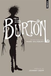 Tim Burton - Mark Salisbury - Tim Burton : Entretiens avec Mark Salisbury