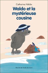 Couverture du livre Waldo et la mystérieuse cousine - Catharina Valckx