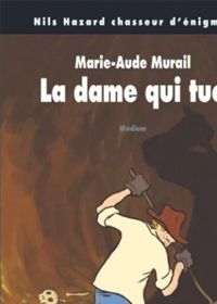 Marie-aude Murail - La dame qui tue