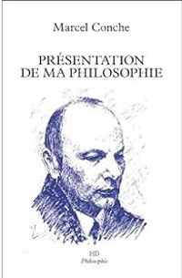 Couverture du livre Présentation de ma philosophie - Marcel Conche