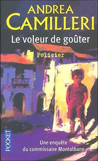 Couverture du livre Le voleur de goûter - Andrea Camilleri