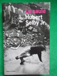 Couverture du livre Le saule - Hubert Selby Jr