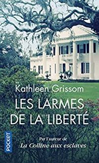 Kathleen Grissom - Fuir la colline aux esclaves 