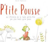 Couverture du livre P'tite Pousse - Cecile Hudrisier