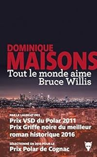 Couverture du livre Tout le monde aime Bruce Willis - Dominique Maisons