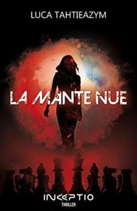 Couverture du livre La mante nue - Luca Tahtieazym