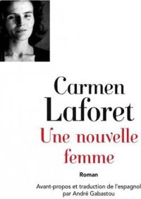 Couverture du livre Une nouvelle femme - Carmen Laforet