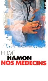 Couverture du livre Nos médecins - Herve Hamon