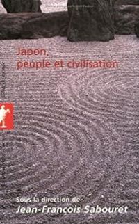 Jean Francois Sabouret - Japon, peuple et civilisation