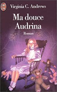 Couverture du livre Ma douce Audrina - Virginia C Andrews