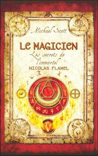 Couverture du livre Les secrets de l'immortel Nicolas Flamel - Michael Scott