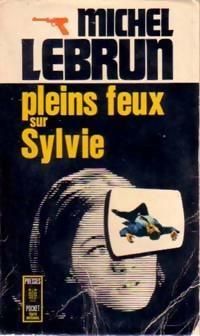 Michel Lebrun - Pleins feux sur Sylvie