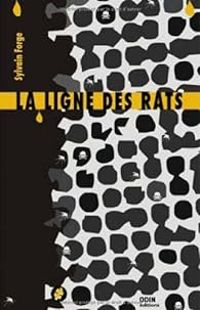 Sylvain Forge - La ligne des rats