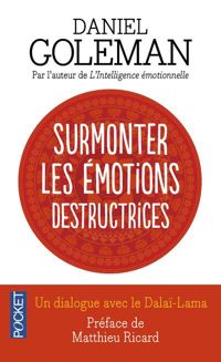 Couverture du livre Surmonter les émotions destructrices - Daniel Goleman - Dalai Lama - Mind And Life Conference