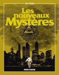 Couverture du livre Les nouveaux mystères - Jake Raynal