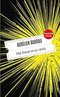 Couverture du livre Big Bang et au-delà  - Aurelien Barrau