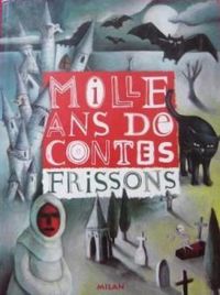 Couverture du livre Mille ans de frissons - Helene Montardre - Jean Louis Henriot