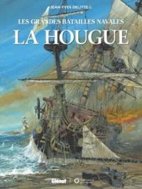 Couverture du livre Les grandes batailles navales : La Hougue - Jean Yves Delitte