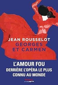 Jean Rousselot Ii - Georges et Carmen