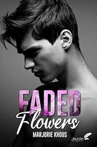 Couverture du livre Faded flowers - Marjorie Khous