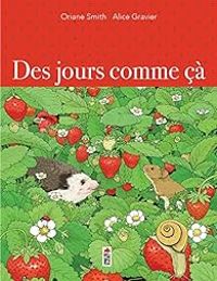 Couverture du livre Des jours comme ça - Alice Gravier - Oriane Smith