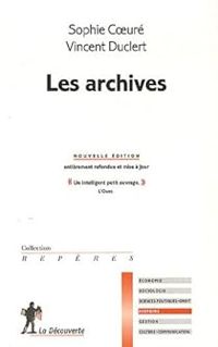 Couverture du livre Les archives - Vincent Duclert - Sophie Coeure