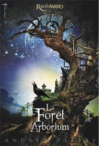 Couverture du livre La forêt d'Arborium - Andrew Peters