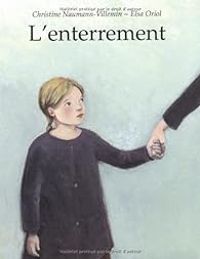 Couverture du livre L'enterrement - Christine Naumann Villemin - Elsa Oriol