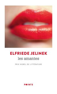 Couverture du livre Les Amantes - Elfriede Jelinek