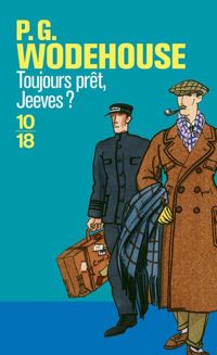 Couverture du livre Toujours prêt, Jeeves - Pelham Grenville Wodehouse