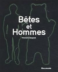 Couverture du livre Bêtes et Hommes - Vinciane Despret