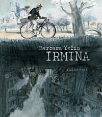 Couverture du livre Irmina - Barbara Yelin - Paul Derouet