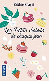 Couverture du livre Les petits soleils de chaque jour - Ondine Khayat