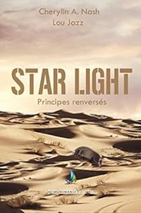 Couverture du livre Star Light,  principes renversés - Cherylin A Nash - Lou Jazz