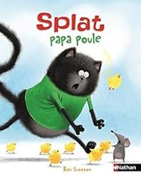 Rob Scotton - Splat papa poule