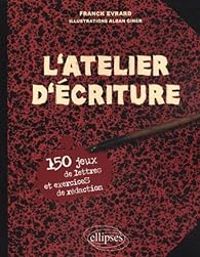 Couverture du livre L'atelier d'écriture  - Franck Vrard