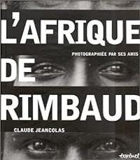 Couverture du livre L'afrique de rimbaud - Claude Jeancolas