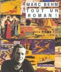 Marc Behm - Tout un roman !