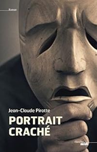 Couverture du livre Portrait craché - Jean Claude Pirotte