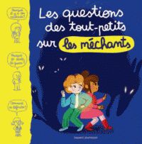 Marie Aubinais - Les questions des tout-petits sur les méchants