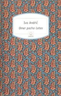 Couverture du livre Omer pacha Latas - Ivo Andric