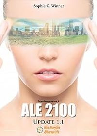 Couverture du livre ALE 2100, update 1.1 - Sophie G Winner