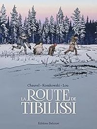 Couverture du livre La route de Tibilissi - David Chauvel - Lou 